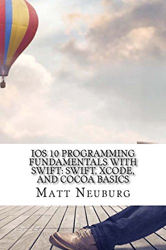 IOS 10 Programming Fundamentals with Swift: Swift, Xcode, and Cocoa Basicsの表紙