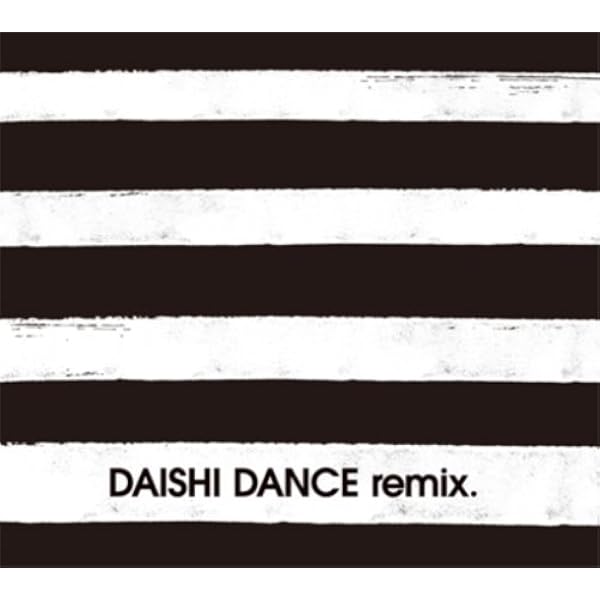 Amazon.co.jp: DAISHI DANCE remix2 - DAISHI DANCE(MIX): ミュージック