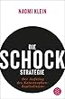 Die Schock-Strategie: Der Aufstieg des Katastrophen-Kapitalismus (German Edition)