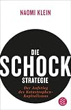 Die Schock-Strategie: Der Aufstieg des Katastrophen-Kapitalismus (German Edition)