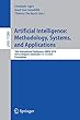 Artificial Intelligence: Methodology, Systems, and Applications: 18th International Conference, AIMSA 2018, Varna, Bulgaria, September 12–14, 2018, Proceedings (Lecture Notes in Computer Science)