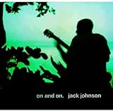オン・アンド・オン - ジャック・ジョンソン