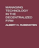 Managing Technology in the Decentralized Firm