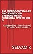PIC MICROCONTROLLER AND EMBEDDED SYSTEMS USING ASSEMBLY AND MIKRO C: EMBEDDED SYSTEMS USING ASSEMBLY AND MIKRO C (vol Book 1) (English Edition)