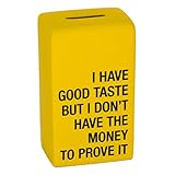 I Have Good Tasteが、NO MONEY TO PROVE IT、貯金箱