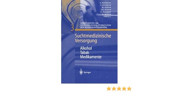 Amazon Alkohol Tabak Medikamente Suchtmedizinische Versorgung 3 Poehlke T Diseases