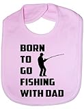 Born To Go Fishing With Dad - Funny Baby/Toddler/Newborn Bib - Baby Gift pink by Print4U