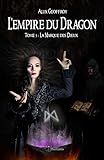 L'Empire du Dragon - Tome 3 : La Marque des Dieux (French Edition)