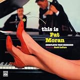 This Is Pat Moran: Complete Trio Sessions