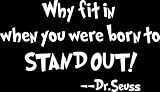 Why Fit In When You Were Born To Stand Out 。Dr Seuss装飾ビニール壁引用 L ホワイト QUOTE.SEUSS12_36.010