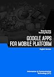GOOGLE APPS FOR MOBILE PLATFORM (English Edition)