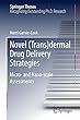 Novel (Trans)dermal Drug Delivery Strategies: Micro- and Nano-scale Assessments (Springer Theses)