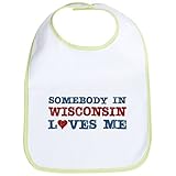 CafePress - Somebody In Wisconsin Loves Me - Bib by CafePress
