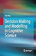Decision Making and Modelling in Cognitive Science