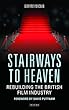 Stairways to Heaven: Rebuilding the British Film Industry (20120730)