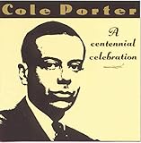 Cole Porter Centennial Celebra
