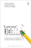 In-house Lawyers' Ethics: Institutional Logics, Legal Risk and the Tournament of Influence
