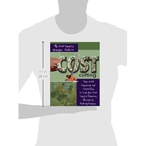 The Food Service Managers Guide to Creative Cost Cutting: Over 2001 Innovative And Simple Ways to Save Your Food Service Operation Thousands by Reduci