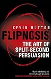Flipnosis: The Art of Split-Second Persuasion
