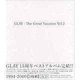 THE GREAT VACATION VOL.2~SUPER BEST OF GLAY~(通常盤)