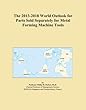The 2013-2018 World Outlook for Parts Sold Separately for Metal Forming Machine Tools