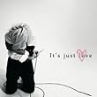 It’s just love [通常盤]