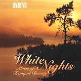 White Nights: Music of Tranquil Beauty
