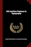 Old and New Fashions in Typography