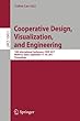 Cooperative Design, Visualization, and Engineering: 14th International Conference, CDVE 2017, Mallorca, Spain, September 17-20, 2017, Proceedings (Lecture Notes in Computer Science)