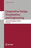 Cooperative Design, Visualization, and Engineering: 14th International Conference, CDVE 2017, Mallorca, Spain, September 17-20, 2017, Proceedings (Lecture Notes in Computer Science)