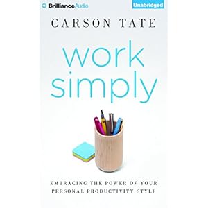Work Simply: Embracing the Power of Your Personal Productivity Style