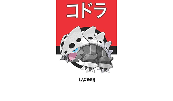 Amazon Lairon コドラ Kodora Galegon Stollrak Pokemon Notebook Blank Lined Journal Legends Lickitung Mammals