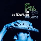 HOW TO WALK IN THE SKY �����W���P�b�g&2013���}�X�^�[��