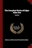 The Complete Works of Edgar Allen Poe; Volume 9