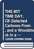 THIS BST TIME DAY,CB (Selected Cartoons From, and a Woodstock in a Birch Tree, Vol 3)