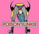 POISON JUNKIE