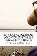 The Latex Incident and Other Stories from the Thumb (English Edition)