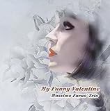 マイ・ファニー・バレンタイン - マッシモ・ファラオ・トリオ