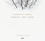 MIDWINTER SPRING/ KANCHELI, PART,VASKS