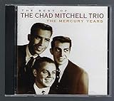The Best Of The Chad Mitchell Trio: The Mercury Years