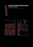 Japan's Contested Constitution: Documents and Analysis (Sheffield Centre for Japanese Studies/Routledge Series)