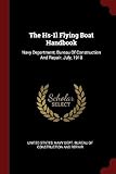 The HS-1l Flying Boat Handbook: Navy Department, Bureau of Construction and Repair. July, 1918