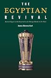 The Egyptian Revival: Ancient Egypt as the Inspiration for Design Motifs in the West