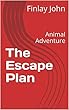 The Escape Plan: Animal Adventure (English Edition)