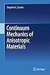 Continuum Mechanics of Anisotropic Materials