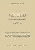 Melodia. Un libro da leggere e da studiare