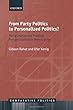 From Party Politics to Personalized Politics?: Party Change and Political Personalization in Democracies (Comparative Politics)