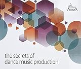 The Secrets of Dance Music Production