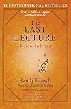 Hachette India The Last Lecture: Really Achieving Your Childhood Dreams - Lessons In Living