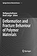 Deformation and Fracture Behaviour of Polymer Materials (Springer Series in Materials Science)